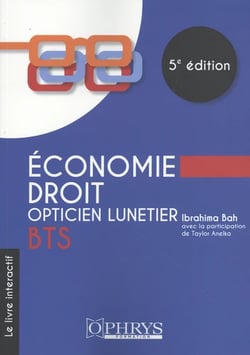 Economie droit opticien lunetier : BTS (5e édition)