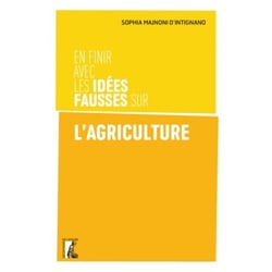 En finir avec les idées fausses sur l'agriculture