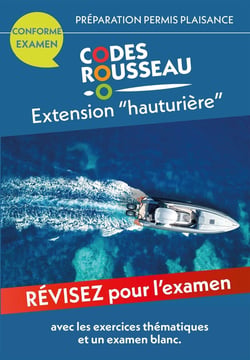 Code Rousseau : Extension "hauturière" : Préparation au permis plaisance hauturier (édition 2025)