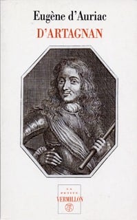 D'artagnan, capitaine-lieutenant des mousquetaires - sa vie aventureuse, ses duels, ses rapports ave