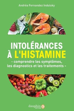 Intolérances à l'histamine : Comprendre les symptômes, les diagnostics et les traitements