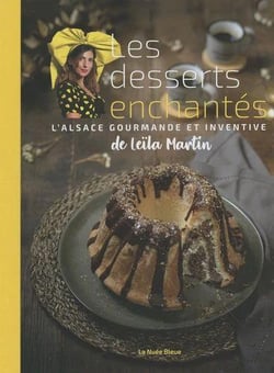 Les desserts enchantés de Leïla Martin : l'Alsaca gourmande et inventive