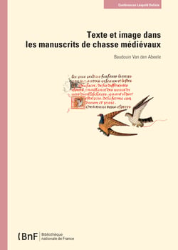 Texte et image dans les manuscrits de chasse medievaux