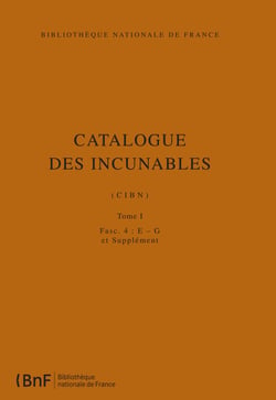 Catalogue des incunables. tome i, fascicule 4 : e  g et supplement