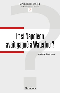 Et si Napoléon avait gagné à Waterloo ?