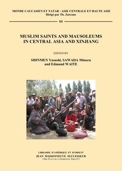 Muslim saints and mausoleums in central asia and xinjiang