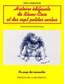 HISTOIRE EDIFIANTE DE BLANC-COCO ET DES SEPT PETITES VERTUS. Conte très catholique