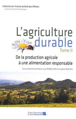 L'agriculture durable : De la production agricole à une alimentation responsable Tome II