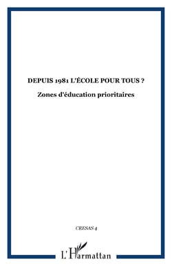 Depuis 1981, l'école pour tous ? - zones d'éducation prioritaires