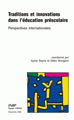 Traditions et innovations dans l'éducation préscolaire : Perspectives internationales