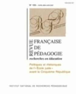 Revue française de pédagogie, n° 159/2007 : Politiques et rhétoriques de l'"École juste" avant la Cinquième République