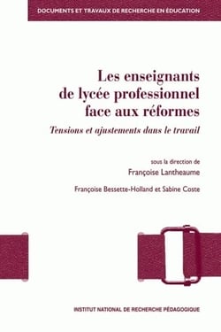 Les Enseignants de lycée professionnel face aux réformes : Tensions et ajustements dans le travail