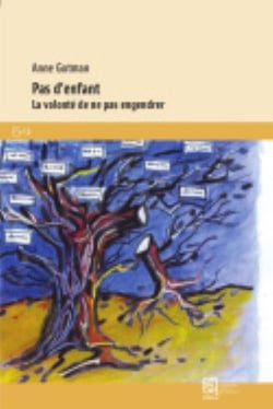 Pas d'enfant : La volonté de ne pas engendrer