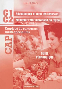 C1/c2 - cap ecms - 1ère et 2ème année - cap employé de commerce multi-spécialités - guide pédagogique