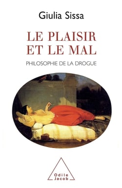 Le plaisir et le mal - philosophie de la drogue