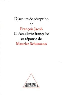 Discours de reception de francois jacob a l'academie francaise et reponse de maurice schumann