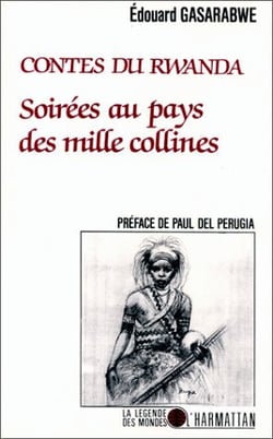 Soirees au pays des mille collines - contes du rwanda