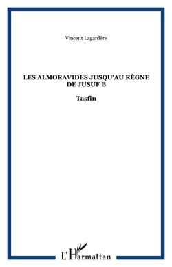 Les almoravides jusqu'au regne de jusuf b - tasfin