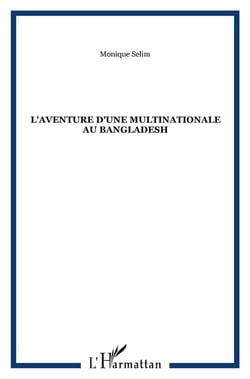 L'aventure d'une multinationale au Bangladesh