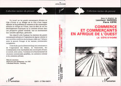 Commerce et commercants en afrique de l'ouest - vol. 2 : la cote-d'ivoire