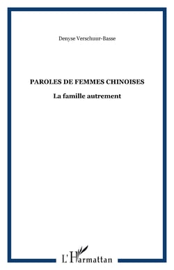 Paroles de femmes chinoises - la famille autrement