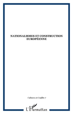 Nationalismes et construction europeenne Tome 7