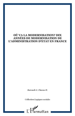 Ou va la modernisation? dix annees de modernisation de l'administration d'etat en france