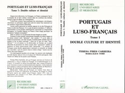 Portugais et luso-français : Double culture et identité - Tome 1