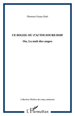 Ce soleil ou J'ai toujours soif : Ou, La nuit des anges