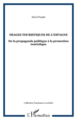 Images touristiques de l'Espagne - de la propagande politique à la promotion touristique
