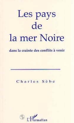 Le pays de la mer noire dans la crainte des conflits a venir