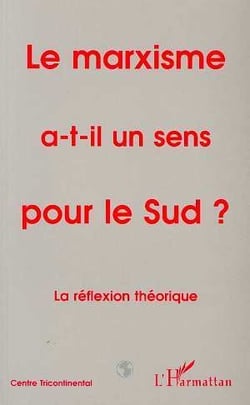 Le marxisme a-t-il un sens pour le sud ? - vol01 - - tome 1