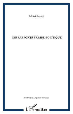 LES RAPPORTS PRESSE-POLITIQUE