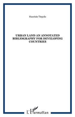 Urban land - an annotated bibliography for developing countries