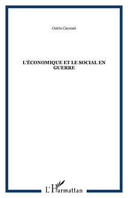 L'economique et le social en guerre