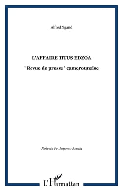 L'affaire titus edzoa - " revue de presse " camerounaise