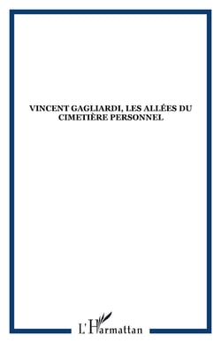 Vincent Gagliardi, les allées du cimetière personnel