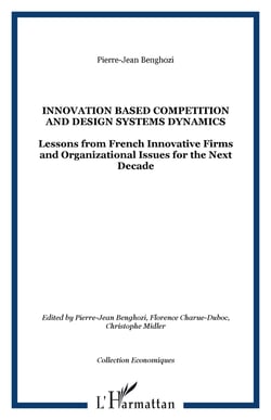 Innovation based competition and design systems dynamics - lessons from french innovative firms and