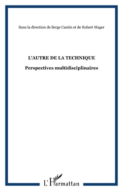 L'autre de la technique - perspectives multidisciplinaires