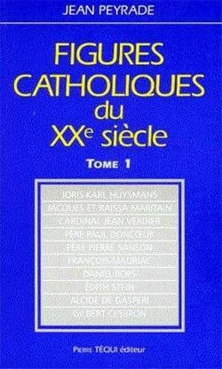 Figures catholiques du XXe siècle tome 1