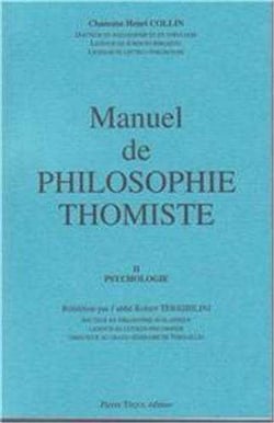 Manuel de philosophie thomiste, volume II Psychologie