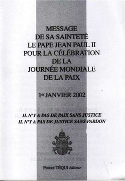 Message de Sa Sainteté le pape Jean-Paul II pour la célébration de la Journée mondiale de la paix - 1er janvier 2002