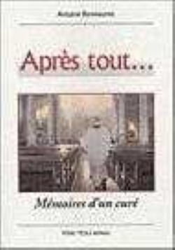 Après tout... Mémoires d'un curé