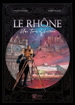 Le Rhône une terre d'Histoire