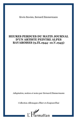 Heures perdues du matin journal d'un artiste peintre alpes bavaroises (9.ix.1944- 10.v.1945)