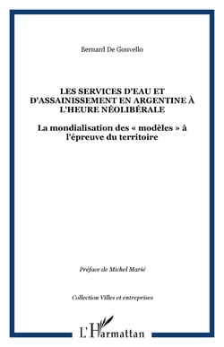 Les services d'eau et d'assainissement en argentine a l'heure neoliberale - la mondialisation des