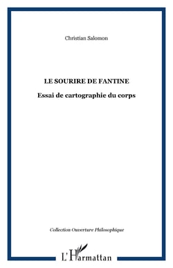 Le sourire de fantine - essai de cartographie du corps