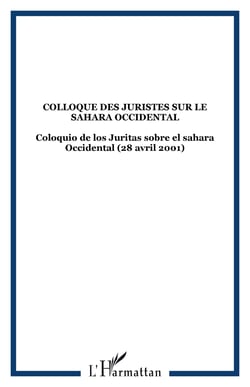 Colloque des juristes sur le sahara occidental - coloquio de los juritas sobre el sahara occidental