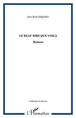 Le beau sire que voila - roman