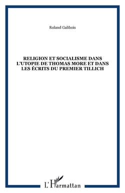 Religion et socialisme dans l'utopie de thomas more et dans les ecrits du premier tillich